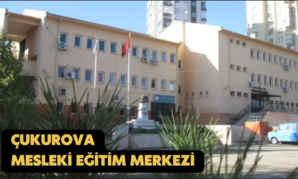 çukurova mesleki eğitim merkezi
