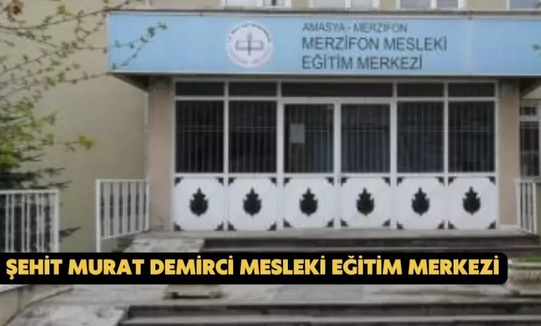 Şehit Murat Demirci Mesleki Eğitim Merkezi