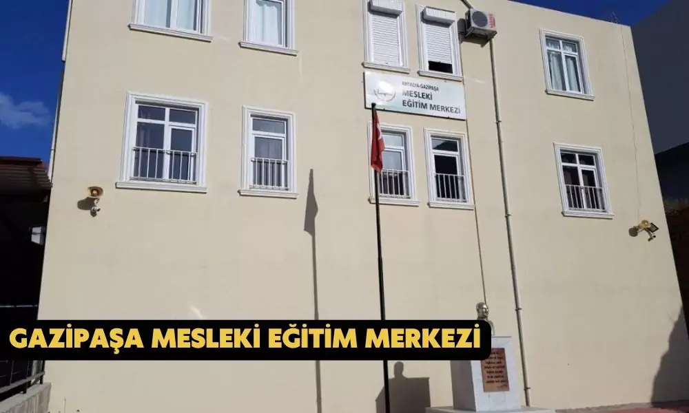 gazipaşa mesleki eğitim merkezi