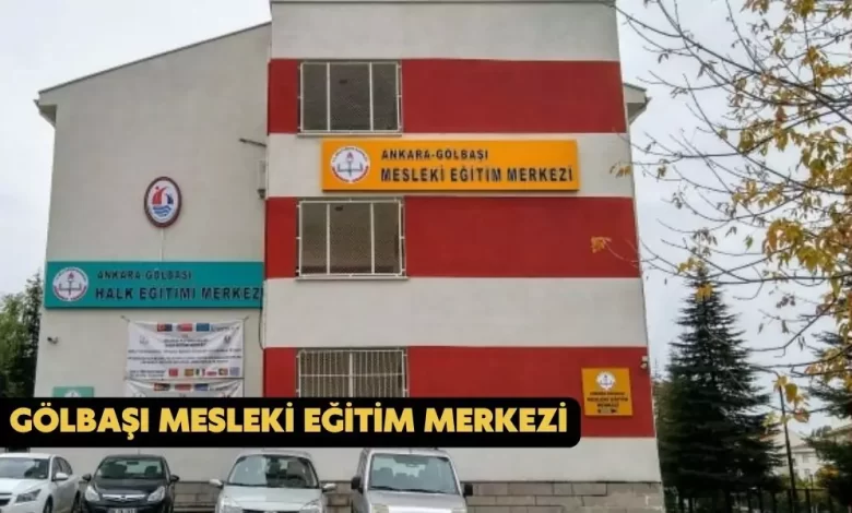 gölbaşı mesleki eğitim merkezi