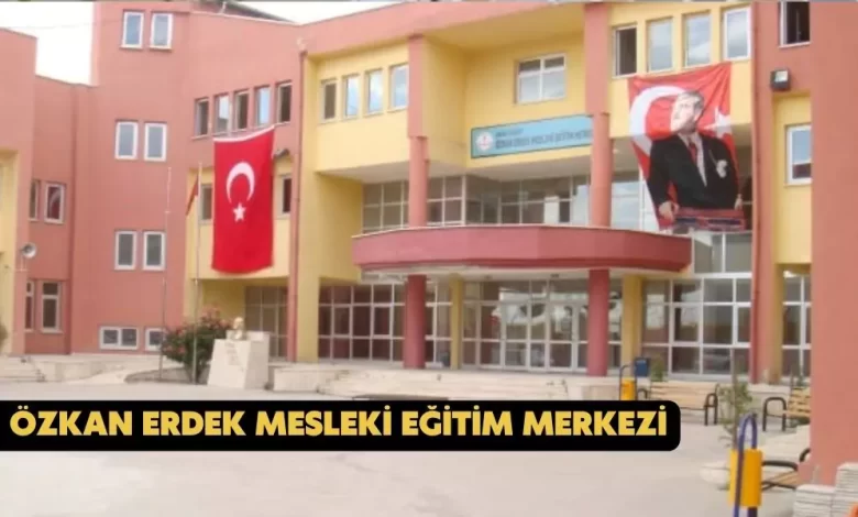özkan erdek mesleki eğitim merkezi