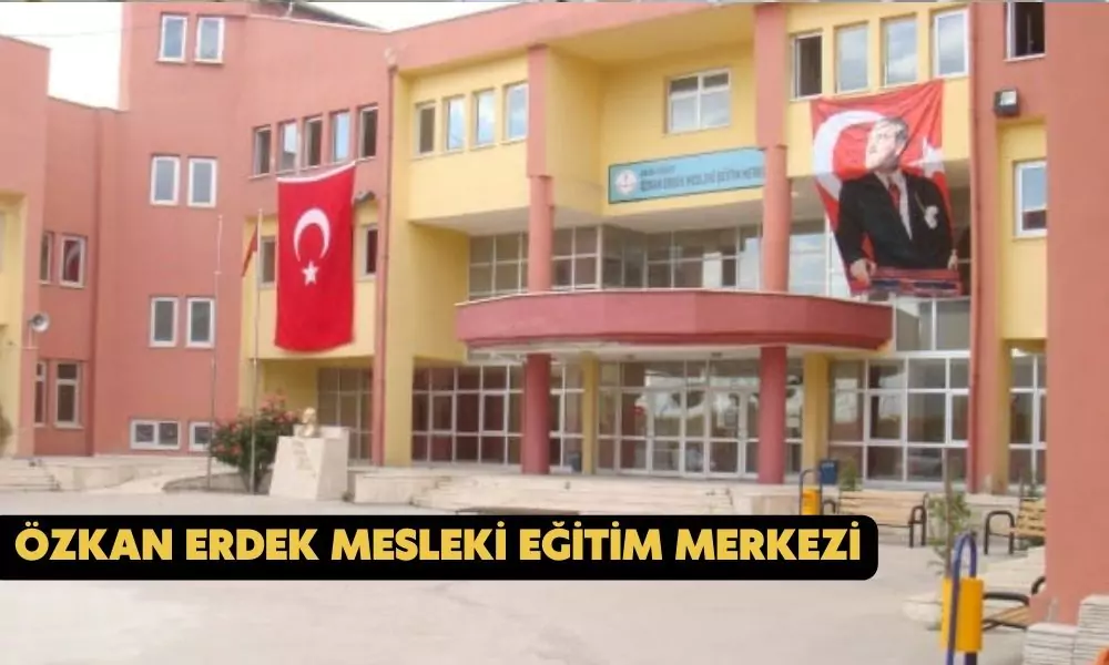 özkan erdek mesleki eğitim merkezi