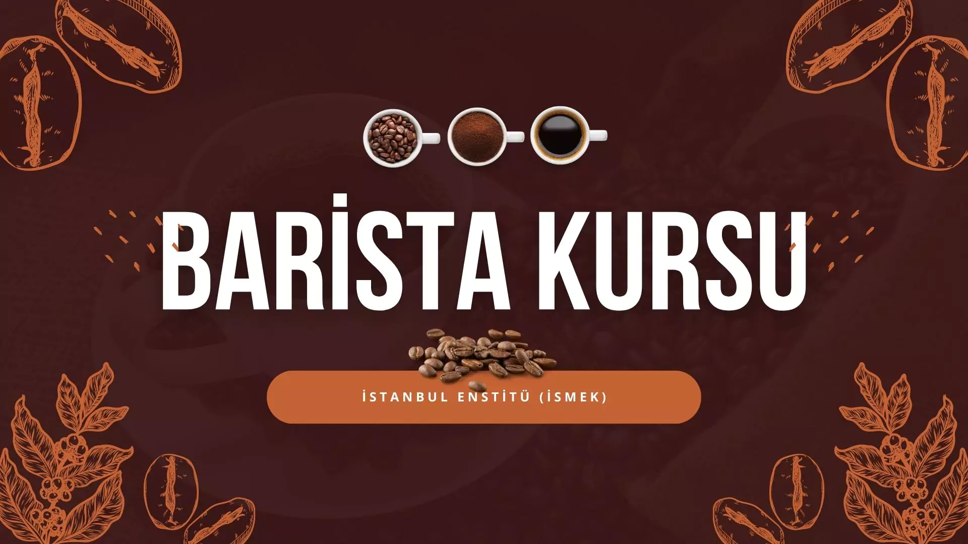 İstanbul Enstitü İsmek Ücretsiz Barista Kursu