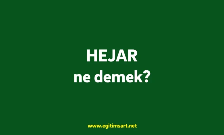 hejar ne demek