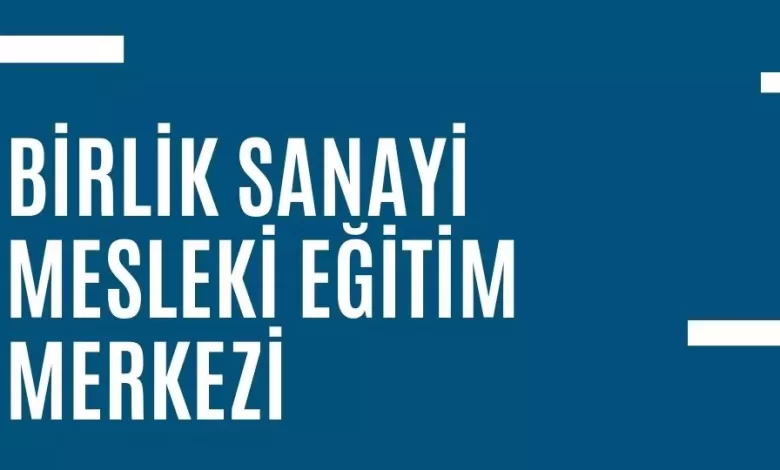 beylikdüzü birlik sanayi mesleki eğitim merkezi