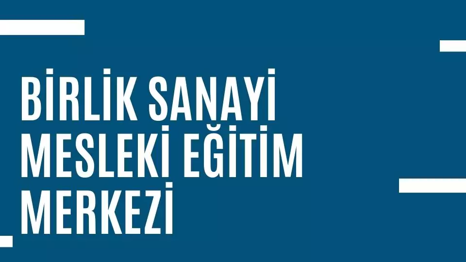 beylikdüzü birlik sanayi mesleki eğitim merkezi