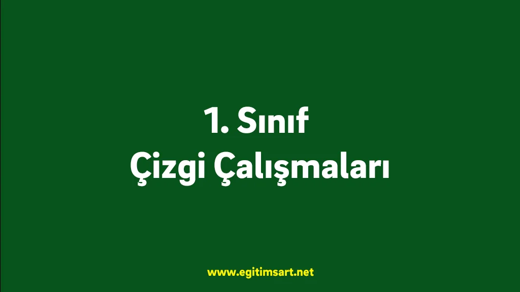 1. sınıf çizgi çalışmaları