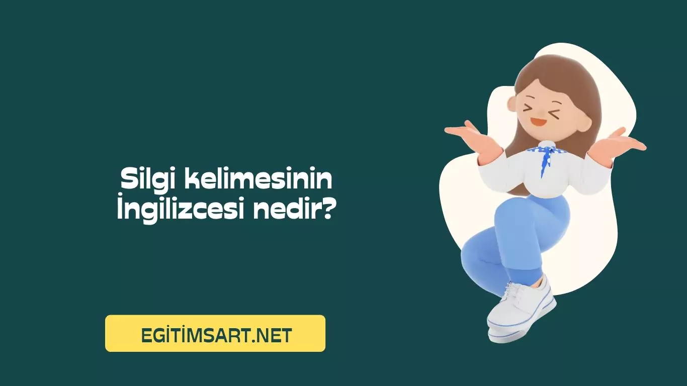 silgi kelimesinin ingilizcesi nedir