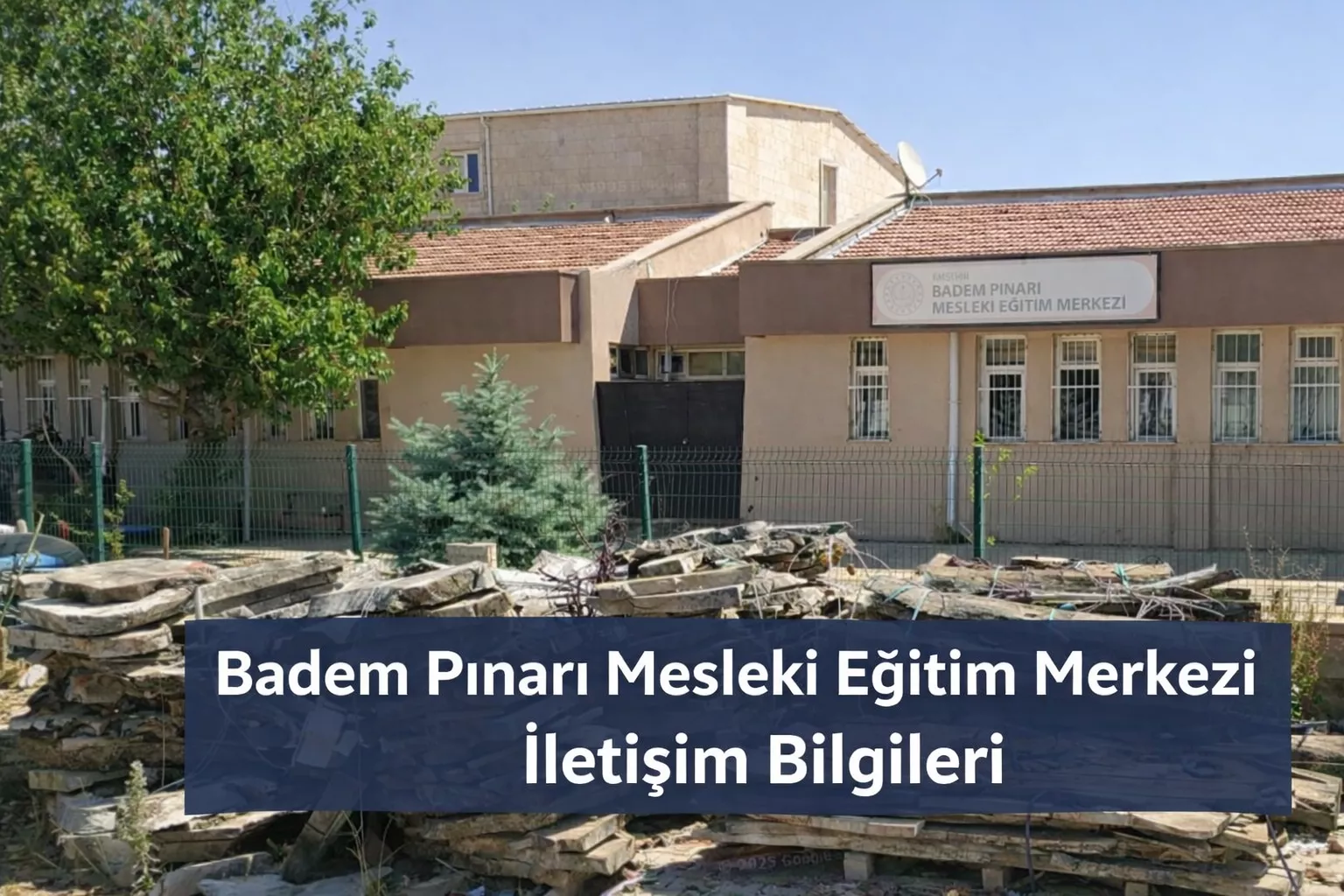 Badem Pınarı Mesleki Eğitim Merkezi (Kırşehir) – Adres, Telefon, Ulaşım ve İşlemler badem pınarı mesleki eğitim merkezi telefon adres iletişim bilgileri