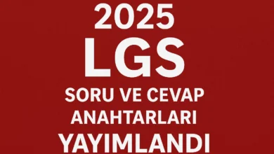 lgs 2025 cevapları yayınlandı