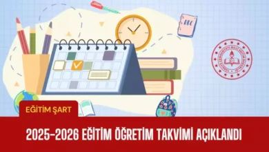 2025 - 2026 eğitim ve öğretim takvimi açıklandı