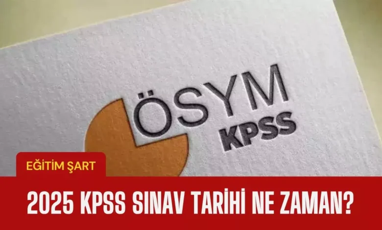2025 kpss sınav tarihi ne zaman
