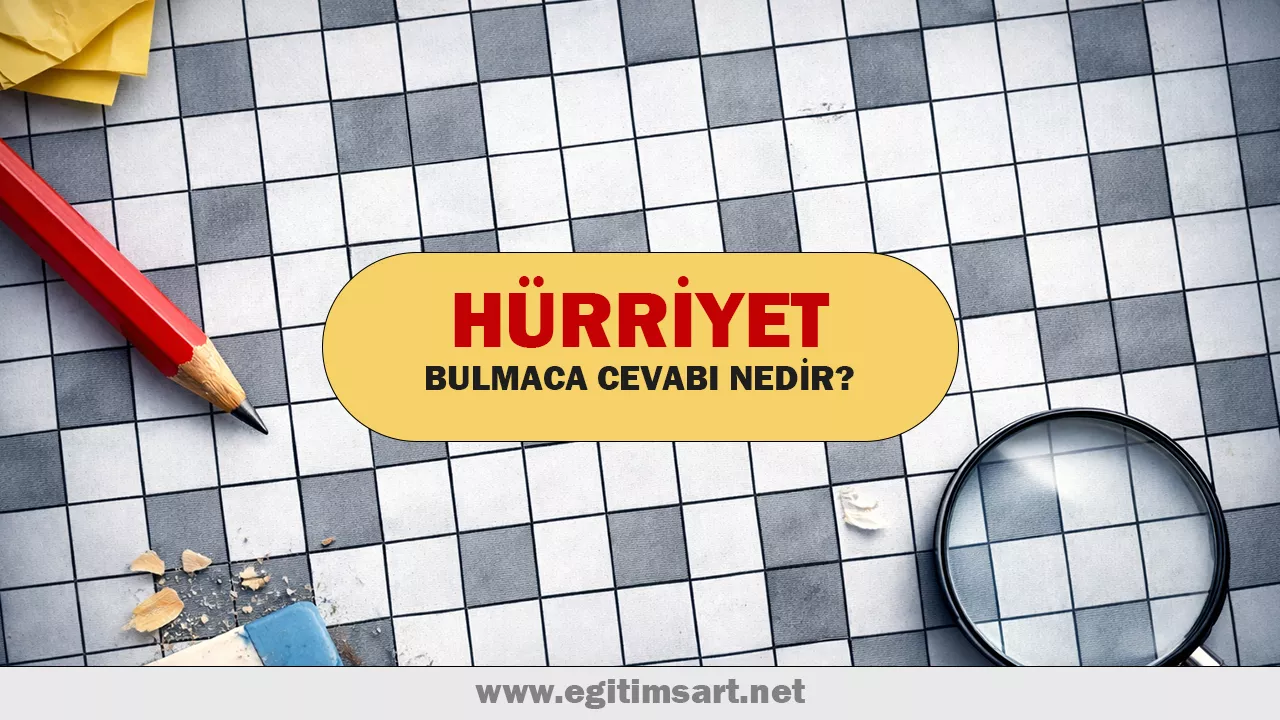 hürriyet bulmaca cevabı nedir