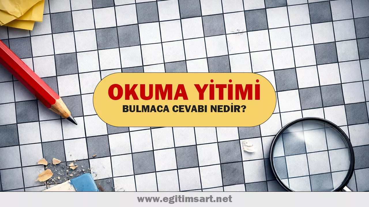 okuma yitimi bulmaca cevabı nedir