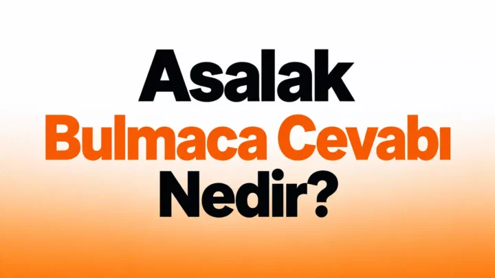 asalak bulmaca cevabı